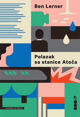 polazak sa stanice atoča ben lerner 