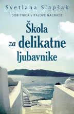 škola za delikatne ljubavnike svetlana slapšak 
