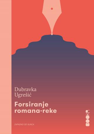 forsiranje romana reke dubravka ugrešić 