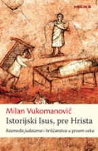 istorijski isus, pre hrista milan vukomanović 