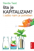 šta je kapitalizam i zašto nam je potreban slaviša tasić 