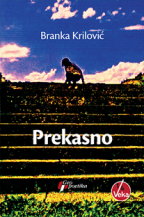 prekasno starinski roman branka krilović 