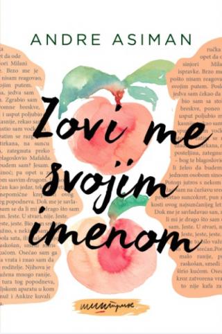 zovi me svojim imenom andre asiman 