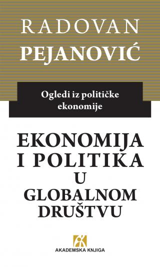 ekonomija i politika u globalnom društvu radovan pejanović 