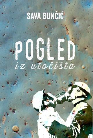 pogled iz utočišta sava bunčić 