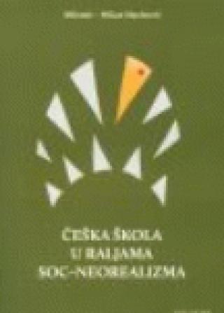 češka škola u raljama soc neorealizma milomir mikan marinović 