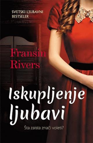 iskupljenje ljubavi fransin rivers 
