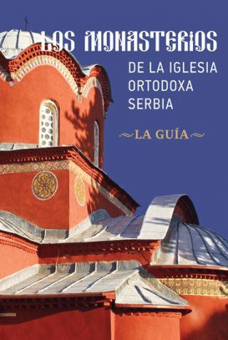 los monasterios de la iglesia ortodoxa serbia jovan milanović ljubomir mihailović 