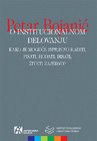 o institucionalnom delovanju petar bojanić 