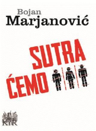 sutra ćemo bojan marjanović 