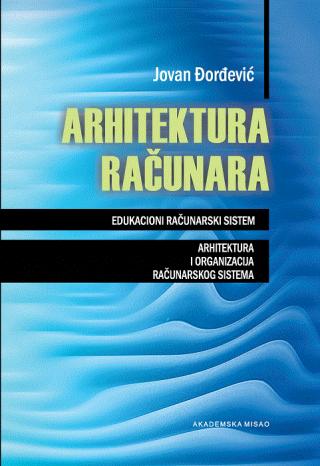 arhitektura računara edukacioni računarski sistem jovan đorđević 