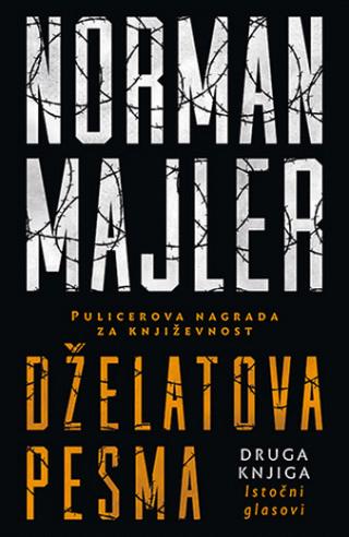 dželatova pesma ii istočni glasovi norman majler 