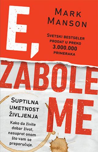 e, zabole me suptilna umetnost življenja mark manson 