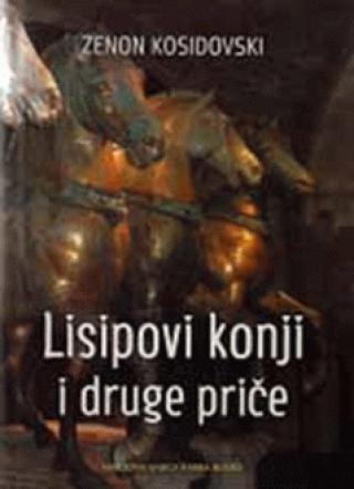 lisipovi konji i druge priče zenon kosidovski 