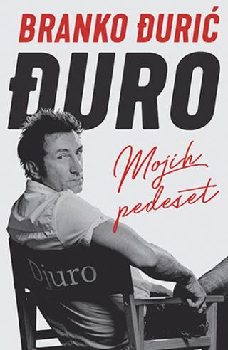 mojih pedeset branko đurić đuro 