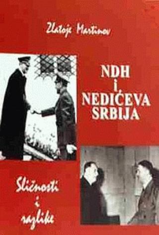 ndh i nedićeva srbija sličnosti i razlike zlatoje martinov 