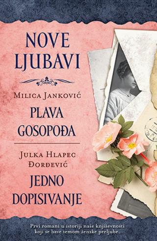 nove ljubavi milica janković julka hlapec đorđević 