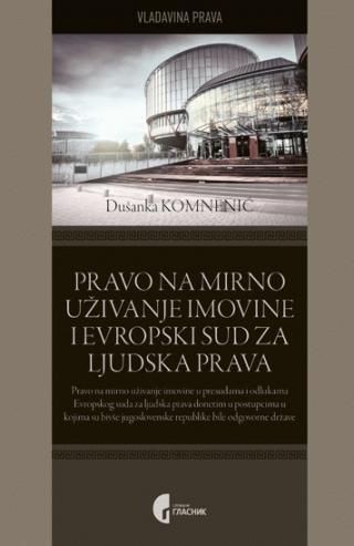 pravo na mirno uživanje imovine i evropski sud za ljudska prava dušanka komnenić 