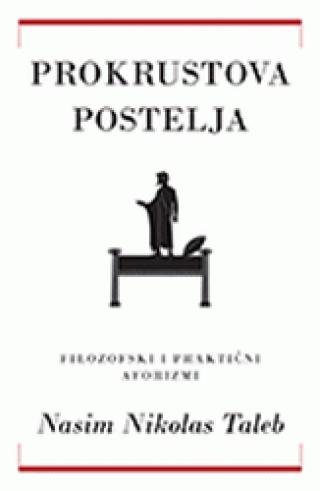 prokrustova postelja filozofski i praktični aforizmi nasim taleb 