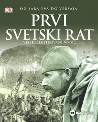 prvi svetski rat veliki ilustrovani vodič dalibor denda r g grant 