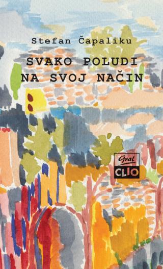 svako poludi na svoj način stefan čapaliku 