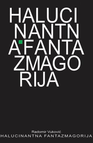 halucinantna fantazmagorija radomir vuković 
