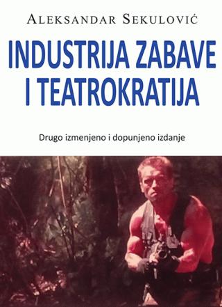 industrija zabave i teatrokratija aleksandar sekulović 