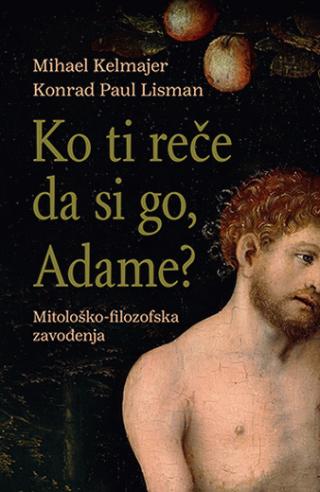 ko ti reče da si go, adame konrad paul lisman mihael kelmajer 