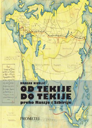 od tekije do tekije, preko rusije i sibirije dragan nikolić 