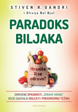 paradoks biljaka hranite li se zdravo olivija bel bjul stiven r gandri 