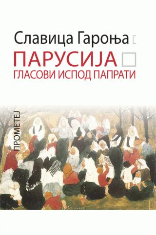 parusija, glasovi ispod paprati slavica garonja 