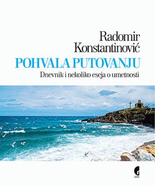 pohvala putovanju radomir konstantinović 