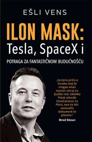 ilon mask tesla, spacex i potraga za fantastičnom budućnošću ešli vens 