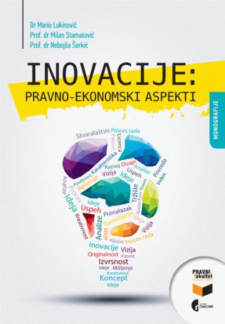 inovacije pravno ekonomski aspekti mario lukinović milan stamatović nebojša šarkić 