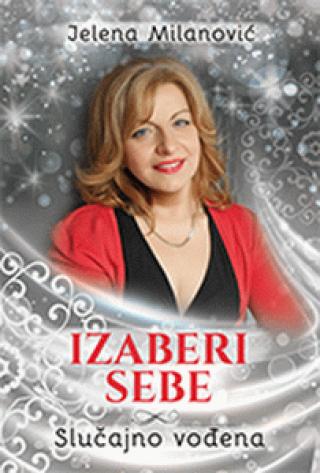 izaberi sebe slučajno vođena jelena milanović 