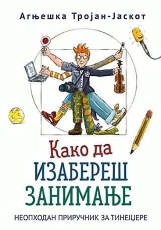 kako da izabereš zanimanje agnješka trojan jaskot 