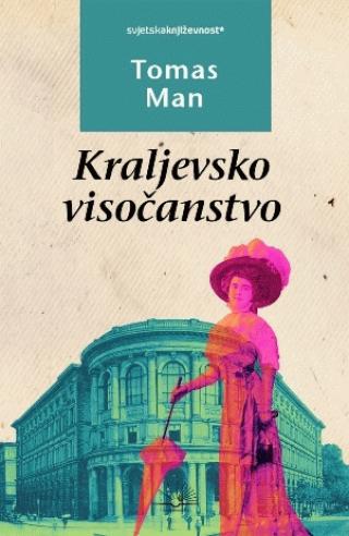 kraljevsko visočanstvo tomas man 
