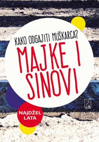 majke i sinovi najdžel lata 