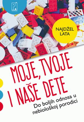moje, tvoje i naše dete najdžel lata 
