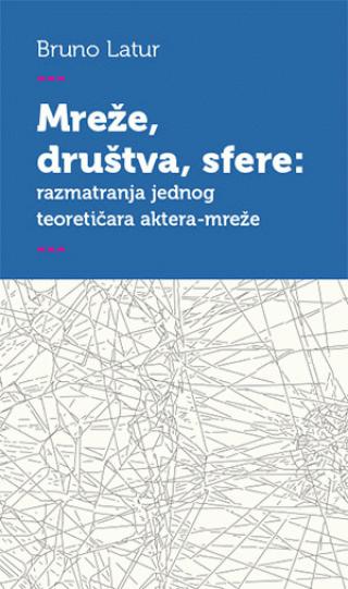mreže, društva, sfere bruno latur 