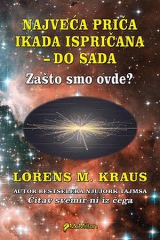 najveća priča ikada ispričana do sada zašto smo ovde lorens m kraus 
