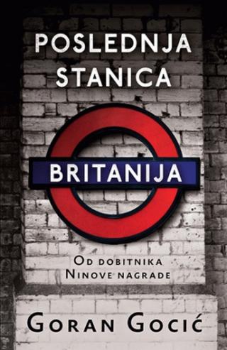 poslednja stanica britanija goran gocić 