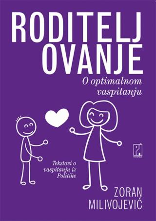 roditeljovanje o optimalnom vaspitanju zoran milivojević 