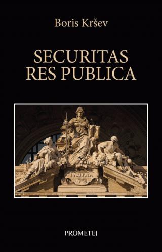 securitas res publica kratka istorija bezbednosti boris kršev 