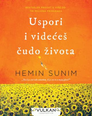 uspori i videćeš čudo života hemin sunim 