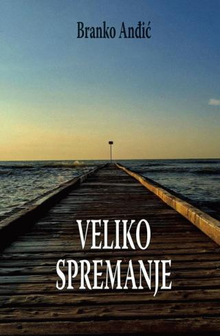 veliko spremanje branko anđić 