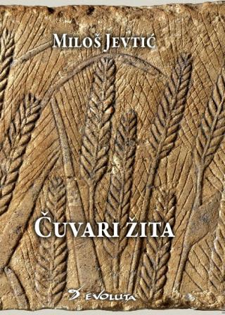 čuvari žita miloš jevtić 