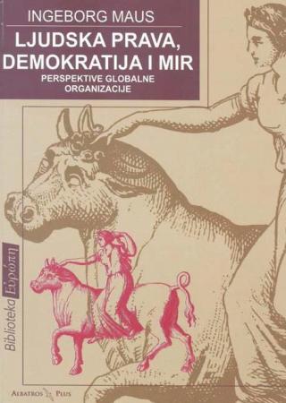 ljudska prava, demokratija i mir ingeborg maus 