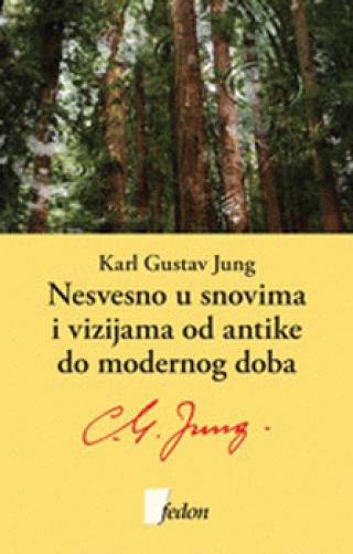 nesvesno u snovima i vizijama od antike do modernog doba karl gustav jung 