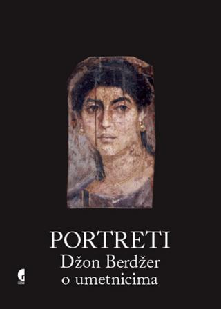 portreti džon berdžer o umetnicima džon berdžer 